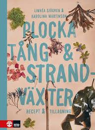 Plocka Tång och Strandväxter: Recept och Tillagning