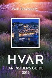 Hvar: En Insiderguide 2016