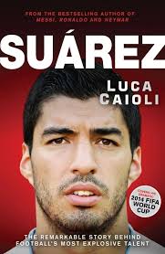 Suárez: Den Remarkabla Berättelsen om Fotbollens Mest Explosiva