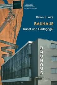 Bauhaus: Konst och Pedagogik av Rainer K. Wick